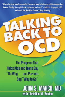 Book cover for Talking Back to Ocd: The Program That Helps Kids and Teens Say No Way -- And Parents Say Way to Go