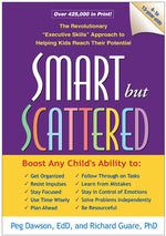 Book cover for Smart But Scattered: The Revolutionary Executive Skills Approach to Helping Kids Reach Their Potential