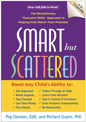 Book cover for Smart But Scattered: The Revolutionary Executive Skills Approach to Helping Kids Reach Their Potential