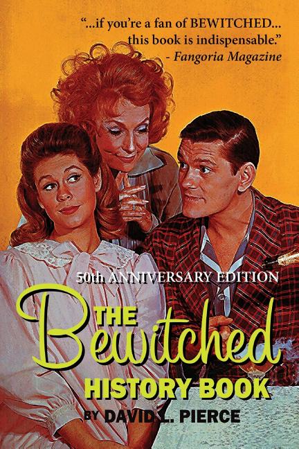 Book cover for The Bewitched History Book - 50th Anniversary Edition