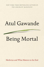 Book cover for Being Mortal: Medicine and What Matters in the End