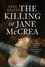 Book cover for Killing of Jane McCrea: An American Tragedy on the Revolutionary Frontier