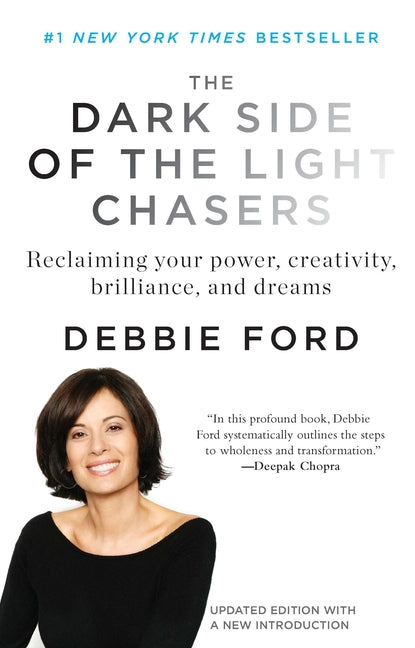 Book cover for The Dark Side of the Light Chasers: Reclaiming Your Power, Creativity, Brilliance, and Dreams