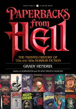 Book cover for Paperbacks from Hell: The Twisted History of '70s and '80s Horror Fiction