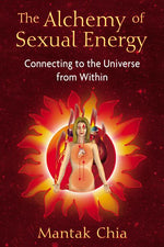 Book cover for Alchemy of Sexual Energy: Connecting to the Universe from Within
