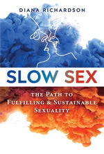 Book cover for Slow Sex: The Path to Fulfilling and Sustainable Sexuality