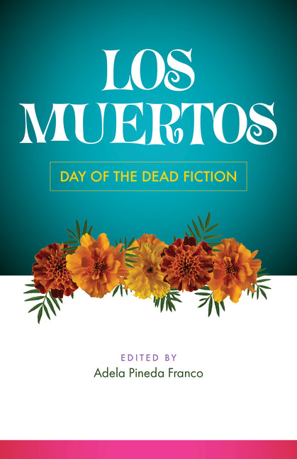 Book cover for Los Muertos: Day of the Dead Fiction