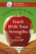 Book cover for Teach with Your Strengths: How Great Teachers Inspire Their Students