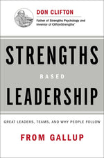 Book cover for Strengths Based Leadership: Great Leaders, Teams, and Why People Follow