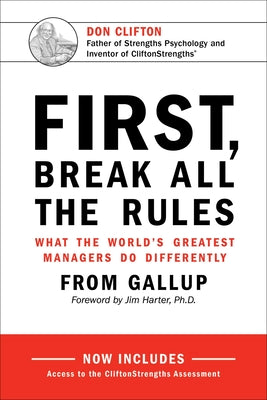 Book cover for First, Break All the Rules: What the World's Greatest Managers Do Differently