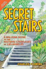 Book cover for Secret Stairs: A Walking Guide to the Historic Staircases of Los Angeles (Revised September 2020)