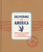 Book cover for Delivering for America: How the United States Postal Service Built a Nation