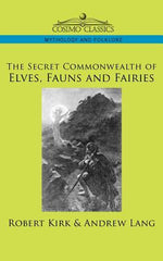 Book cover for The Secret Commonwealth of Elves, Fauns and Fairies