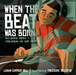 Book cover for When the Beat Was Born: DJ Kool Herc and the Creation of Hip Hop
