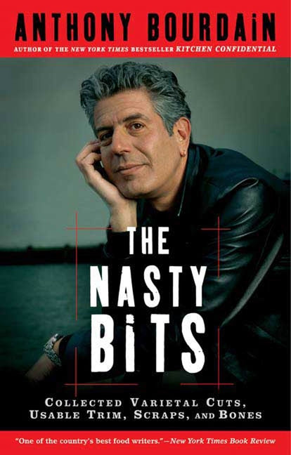 Book cover for The Nasty Bits: Collected Varietal Cuts, Usable Trim, Scraps, and Bones