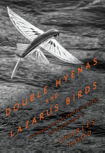 Book cover for Double Hyenas and Lazarus Birds: A Sideways Look at the Pacific Ocean and Everything in It