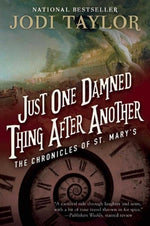 Book cover for Just One Damned Thing After Another: The Chronicles of St. Mary's Book One