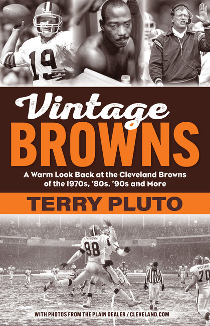 Book cover for Vintage Browns: A Warm Look Back at the Cleveland Browns of the 1970s, '80s, '90s and More