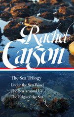 Book cover for Rachel Carson: The Sea Trilogy (Loa #352): Under the Sea-Wind / The Sea Around Us / The Edge of the Sea