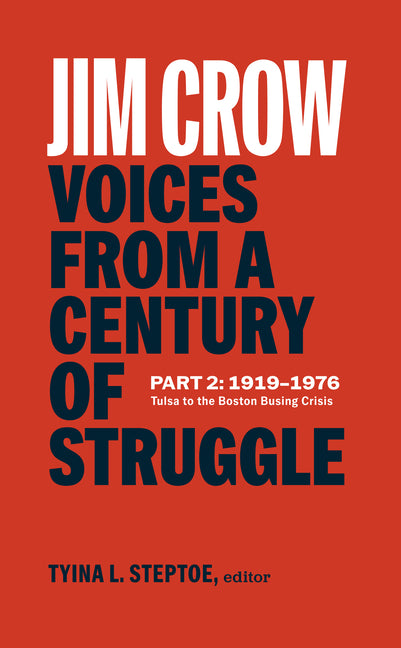 Book cover for Jim Crow: Voices from a Century of Struggle Part 2 (Loa #387): 1919-1976: Tulsa to the Boston Busing Crisis