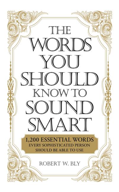 Book cover for The Words You Should Know to Sound Smart: 1200 Essential Words Every Sophisticated Person Should Be Able to Use