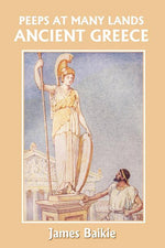 Book cover for Peeps at Many Lands: Ancient Greece (Yesterday's Classics)