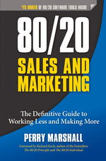 Book cover for 80/20 Sales and Marketing: The Definitive Guide to Working Less and Making More