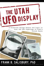 Book cover for Utah UFO Display: A Scientist Brings Reason and Logic to Over 400 UFO Sightings in Utah's Uintah Basin