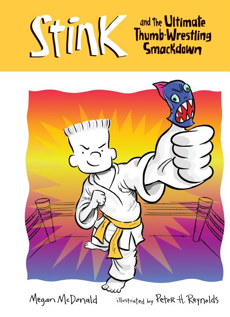 Book cover for Stink and the Ultimate Thumb-Wrestling Smackdown