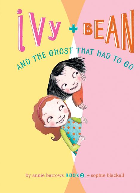Book cover for Ivy and Bean and the Ghost That Had to Go: #2