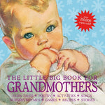 Book cover for The Little Big Book for Grandmothers, Revised Edition: Fairy Tales, Poetry, Activities, Songs, Nursery Rhymes, Games, Recipes, Stories