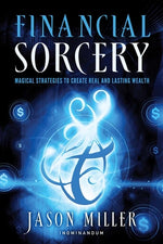 Book cover for Financial Sorcery: Magical Strategies to Create Real and Lasting Wealth