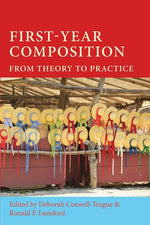 Book cover for First-Year Composition: From Theory to Practice