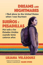 Book cover for Dreams and Nightmares: I Fled Alone to the United States When I Was Fourteen (In English and Spanish)
