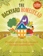 Book cover for The Backyard Homestead: Produce All the Food You Need on Just a Quarter Acre!