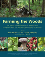 Book cover for Farming the Woods: An Integrated Permaculture Approach to Growing Food and Medicinals in Temperate Forests