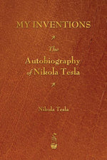Book cover for My Inventions: The Autobiography of Nikola Tesla