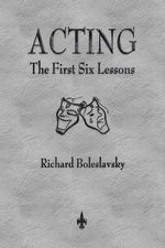 Book cover for Acting: The First Six Lessons