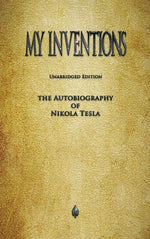 Book cover for My Inventions: The Autobiography of Nikola Tesla