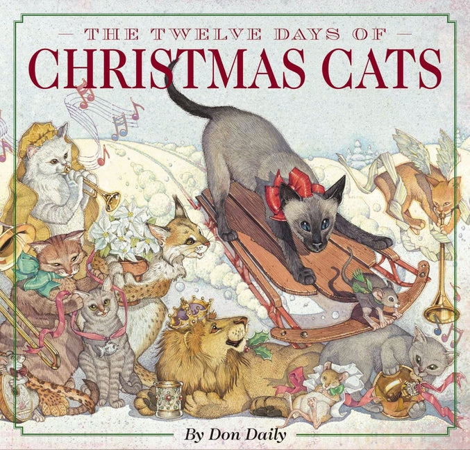 Book cover for Twelve Days of Christmas Cats (Hardcover): The Classic Edition (a Heartwarming Celebration of the Holiday Season)