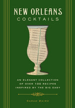 Book cover for New Orleans Cocktails: An Elegant Collection of Over 100 Recipes Inspired by the Big Easy