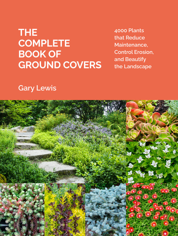 Book cover for The Complete Book of Ground Covers: 4000 Plants That Reduce Maintenance, Control Erosion, and Beautify the Landscape