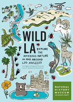 Book cover for Wild La: Explore the Amazing Nature in and Around Los Angeles