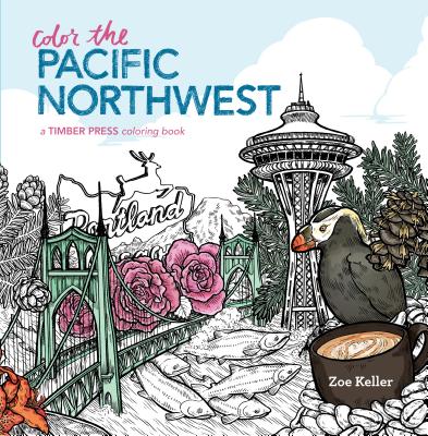 Book cover for Color the Pacific Northwest: A Timber Press Coloring Book