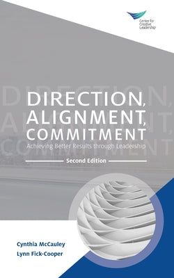 Book cover for Direction, Alignment, Commitment: Achieving Better Results through Leadership, Second Edition