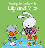Book cover for Feeding the Ducks with Lily and Milo