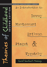 Book cover for Theories of Childhood: An Introduction to Dewey, Montessori, Erikson, Piaget, and Vygotsky