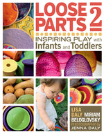 Book cover for Loose Parts 2: Inspiring Play with Infants and Toddlers
