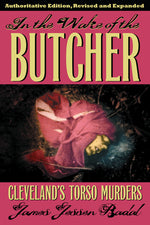 Book cover for In the Wake of the Butcher: Cleveland's Torso Murders