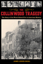 Book cover for The Collinwood Tragedy: The Story of the Worst School Fire in American History